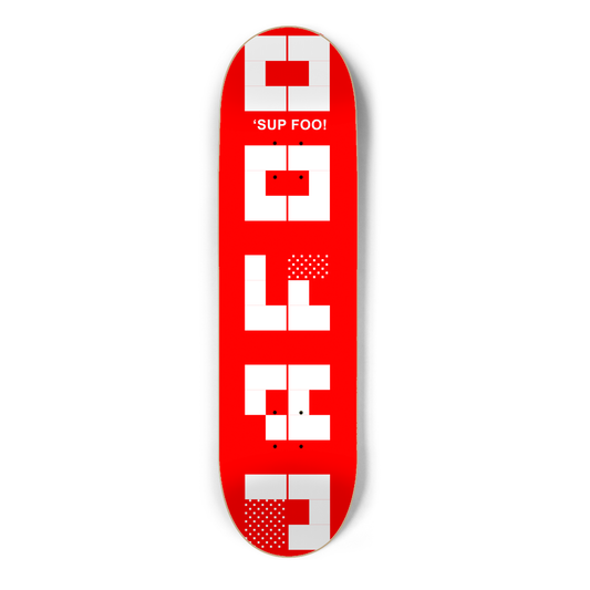 'Sup Foo! Red Skateboard Deck